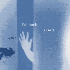 fall back down