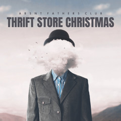 Thrift Store Christmas - Absnt Fathers Club