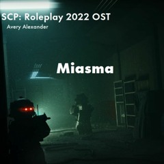 SCP Roleplay - Miasma