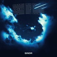 sindr - Break Me Down (prod. pacific)