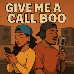 GIVE ME CALL... BOO