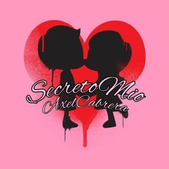 Secreto Mio - Axel Cabrera