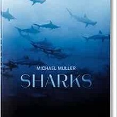 VIEW EBOOK 📤 Michael Muller. Sharks by Philippe Cousteau,Jr.,Dr. Alison Kock,Arty Ne