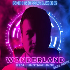Wonderland 2k21 Refix (feat. Jonnymahonni)