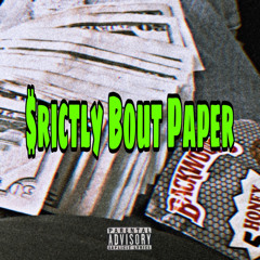 BlockBaby Rado - $rictly Bout Paper Prod. By KB Certfied