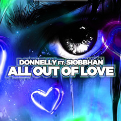 Donnelly Feat Siobbhan - All Out Of Love
