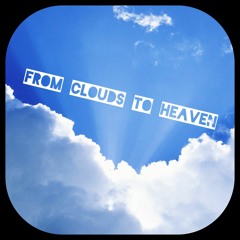 From Clouds to Heaven