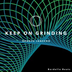Keep On Grinding