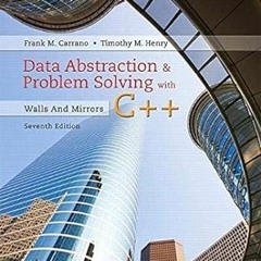 @EPUB_D0wnload Data Abstraction & Problem Solving with C++: Walls and Mirrors _  Frank Carrano