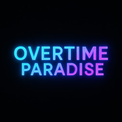Over-Time Paradise