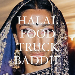 Halal Food Truck Baddie