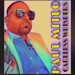 Careless Whispers - Paul Mitlo /ft Zack mix