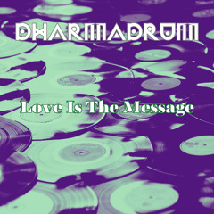 Love Is The Message