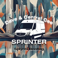 Dave & Central Cee - Sprinter (Splynts Bootleg)
