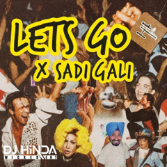 Lets Go X Sadi Gali Dj Hinda Edit