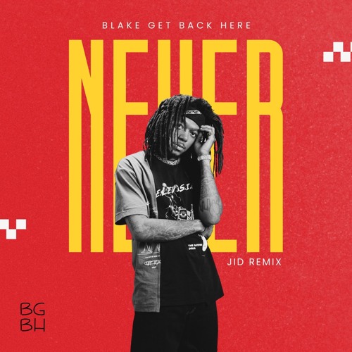 Never JID (BGBH Edit)