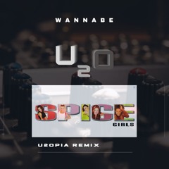Spice Girls - Wannabe (U2OPIA Remix)