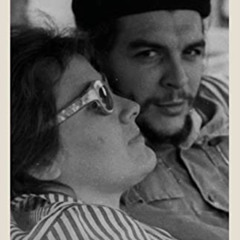 FREE PDF 💘 Remembering Che: My Life with Che Guevara (The Che Guevara Library) by  A