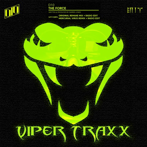 D10 - The Force (Radio Edit) (Viper Traxx) (VIPER004)