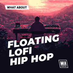 Floating Lofi Hip Hop | Serum Presets, Drums & Melodies