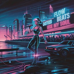 Coteed Flow Beats Use My Soul