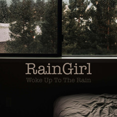 Woke Up To The Rain