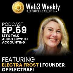 Blockstars Web3 Weekly Podcast Ep.69 Let's Talk About Crypto Accounting