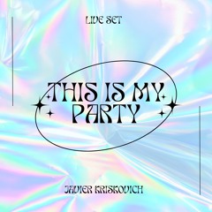 This Is My Party (Live Set)
