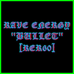 Rave Energy - Bullet (vocal mix)[RER60]