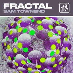 Fractal by Sam Townend - OUT NOW!