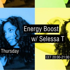 Energy Boost w/Selessa T (2023-08-10) [house - electrohouse - old school]