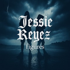 Jessie Reyez - Figures (DaveBRemixes)