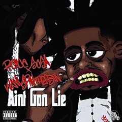 Reace Sosa - AIN’T GON LIE (Fast) (feat. Wham SpinThaBin)