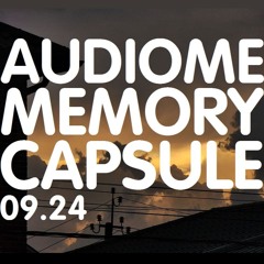 AudioMe - Memory Capsule 09.24