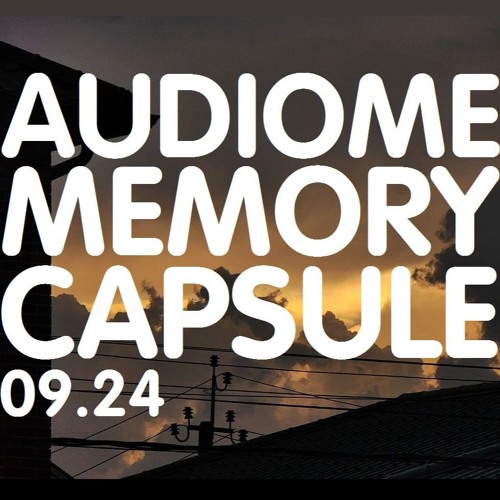 AudioMe - Memory Capsule 09.24
