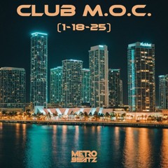 Club M.O.C. (Aired On MOCRadio 1-18-25)