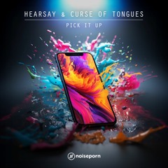 Hearsay & Curse Of Tongues - Pick It Up