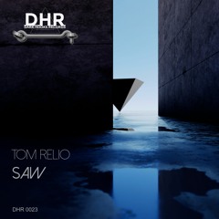 Tom Relio - SAW (Original Mix)