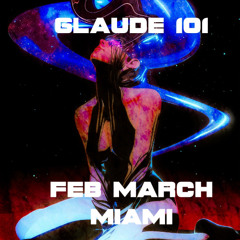 GLAUDE 101 FEB MARCH MIAMI 2025