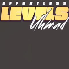 UHMAD - EFFORTLESS LEVELS