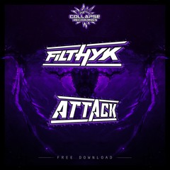 FILTHYK - ATTACK (FREE DOWNLOAD)