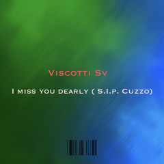 I Really Miss You Dearly (S.I.P. Cuzzo)