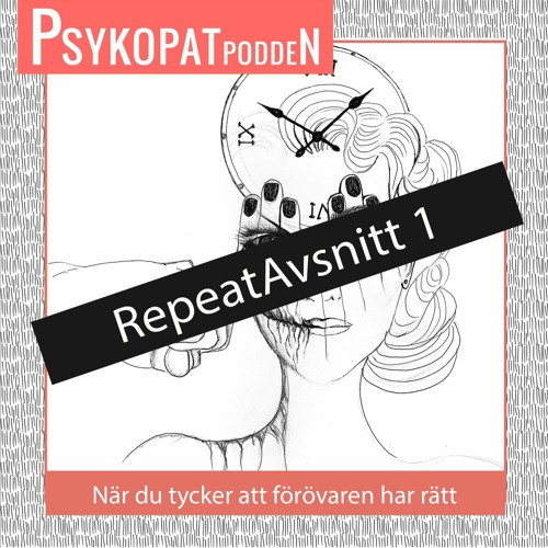 RepeatAvsnitt 1 - När du tycker att förövaren har rätt