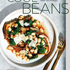 [GET] EBOOK 📙 Cool Beans: The Ultimate Guide to Cooking with the World's Most Versat