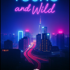 Young and Wild