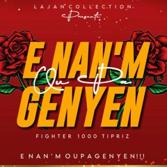 E NANM OU PA GENYEN - FIGHTER 1000 TI PRIZ