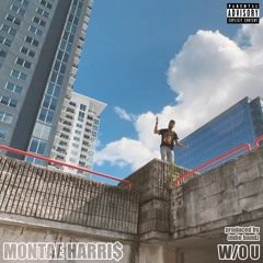 montae harri$ • w/o u (prod. by indie bandz)