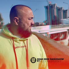 Dear Deer Radioshow by Alex Kaspersky Episode #001