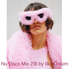 Nu Disco Mix # 218 by Ilka Onisim