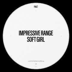 Impressive Range - Soft Girl